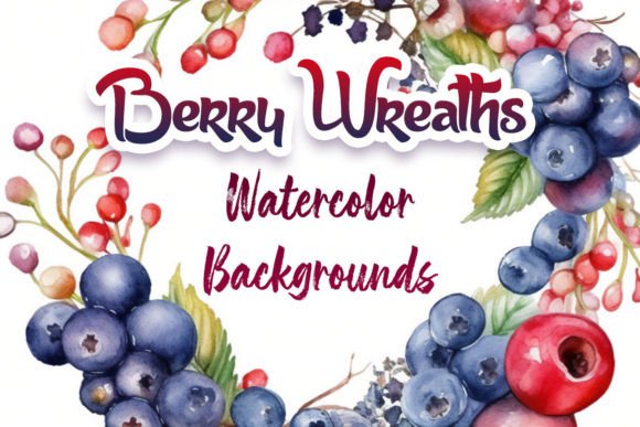 Charming Berry Wreaths Watercolor Backgrounds for Designers